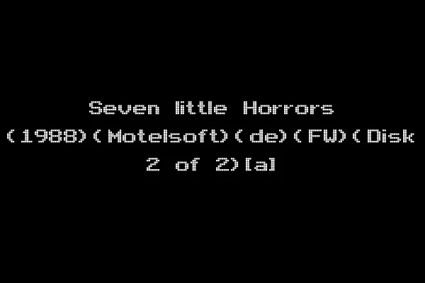 Seven little Horrors (1988)(Motelsoft)(de)(FW)(Disk 2 of 2)[a]