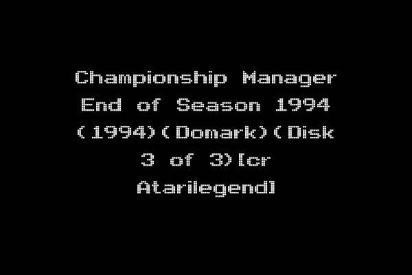 Championship Manager End of Season 1994 (1994)(Domark)(Disk 3 of 3)[cr Atarilegend]