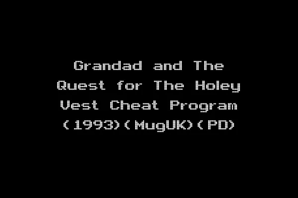 Grandad and The Quest for The Holey Vest Cheat Program (1993)(MugUK)(PD)