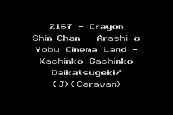 2167 - Crayon Shin-Chan - Arashi o Yobu Cinema Land - Kachinko Gachinko Daikatsugeki! (J)(Caravan)