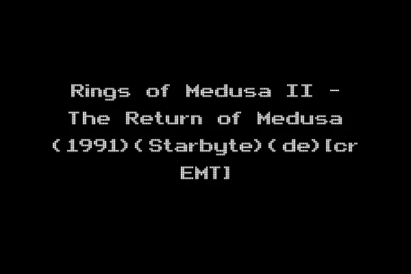 Rings of Medusa II - The Return of Medusa (1991)(Starbyte)(de)[cr EMT]