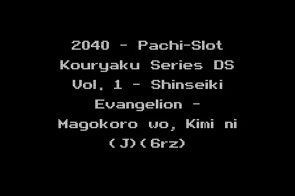 2040 - Pachi-Slot Kouryaku Series DS Vol. 1 - Shinseiki Evangelion - Magokoro wo, Kimi ni (J)(6rz)