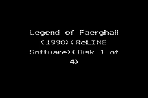 Legend of Faerghail (1990)(ReLINE Software)(Disk 1 of 4)