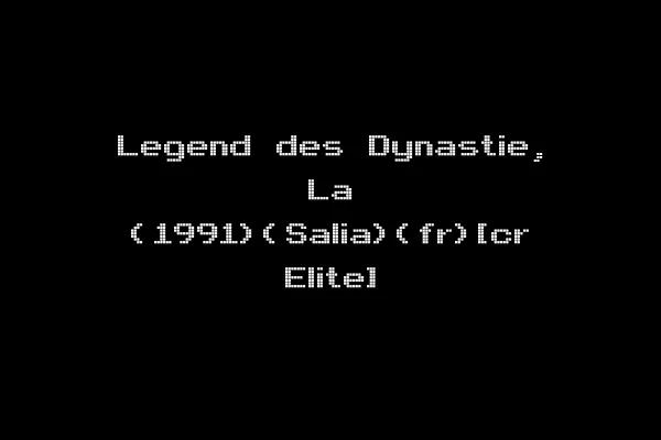 Legend des Dynastie, La (1991)(Salia)(fr)[cr Elite]