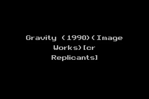 Gravity (1990)(Image Works)[cr Replicants]