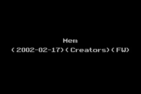 Mem (2002-02-17)(Creators)(FW)