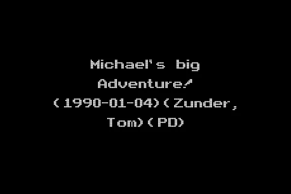 Michael's big Adventure! (1990-01-04)(Zunder, Tom)(PD)