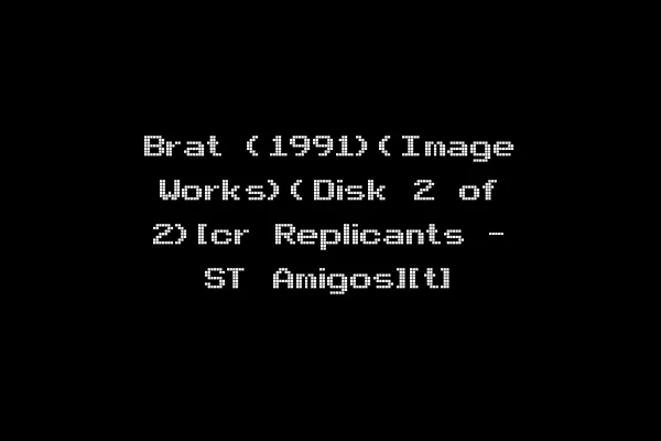 Brat (1991)(Image Works)(Disk 2 of 2)[cr Replicants - ST Amigos][t]