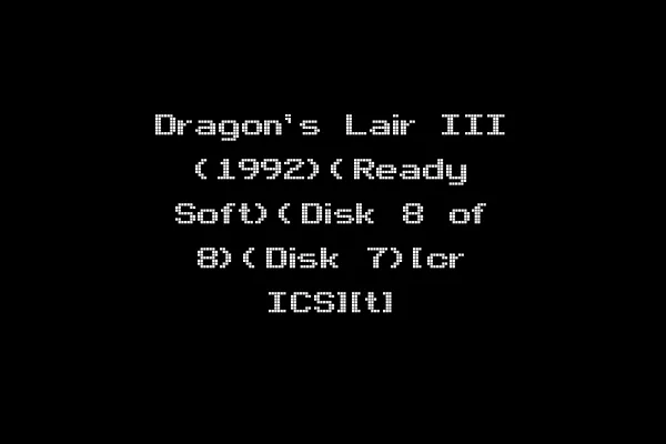 Dragon's Lair III (1992)(Ready Soft)(Disk 8 of 8)(Disk 7)[cr ICS][t]