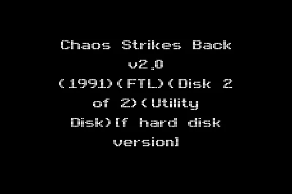 Chaos Strikes Back v2.0 (1991)(FTL)(Disk 2 of 2)(Utility Disk)[f hard disk version]