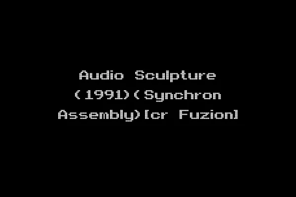 Audio Sculpture (1991)(Synchron Assembly)[cr Fuzion]