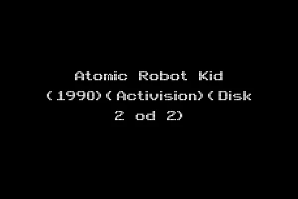 Atomic Robot Kid (1990)(Activision)(Disk 2 od 2)