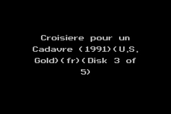 Croisiere pour un Cadavre (1991)(U.S. Gold)(fr)(Disk 3 of 5)