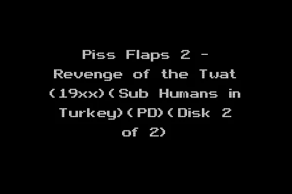Piss Flaps 2 - Revenge of the Twat (19xx)(Sub Humans in Turkey)(PD)(Disk 2 of 2)