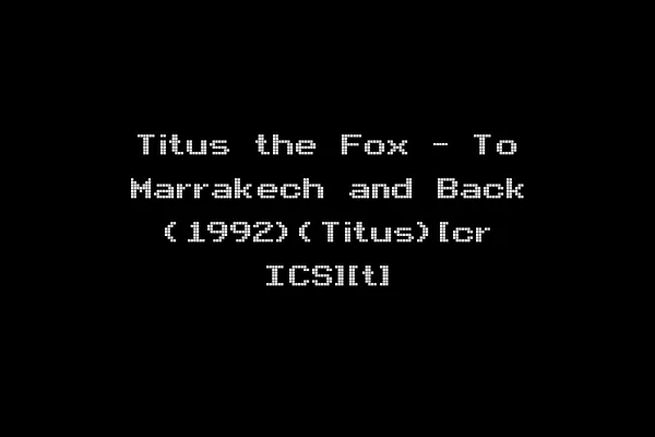 Titus the Fox - To Marrakech and Back (1992)(Titus)[cr ICS][t]