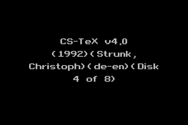 CS-TeX v4.0 (1992)(Strunk, Christoph)(de-en)(Disk 4 of 8)