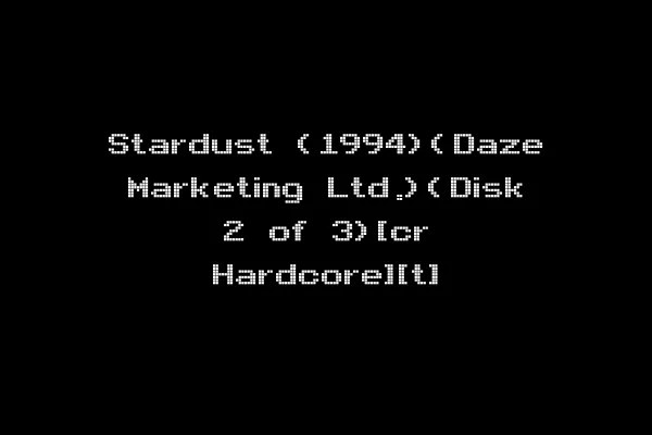 Stardust (1994)(Daze Marketing Ltd.)(Disk 2 of 3)[cr Hardcore][t]