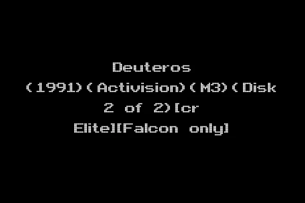 Deuteros (1991)(Activision)(M3)(Disk 2 of 2)[cr Elite][Falcon only]