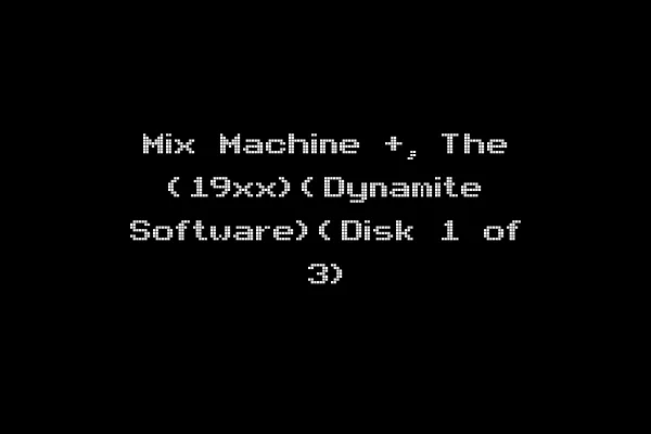 Mix Machine +, The (19xx)(Dynamite Software)(Disk 1 of 3)