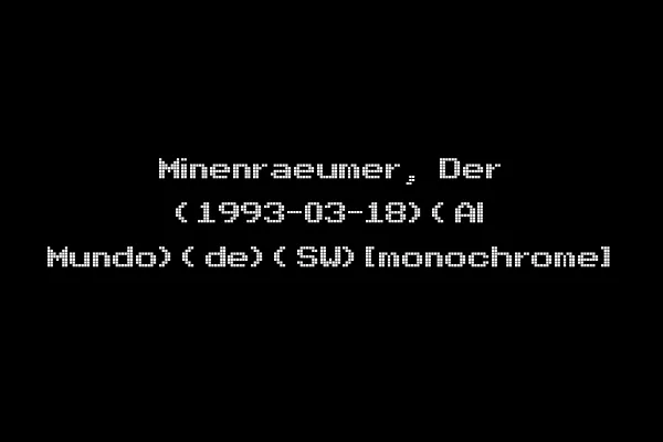 Minenraeumer, Der (1993-03-18)(Al Mundo)(de)(SW)[monochrome]