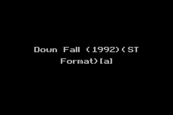 Down Fall (1992)(ST Format)[a]