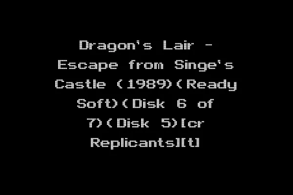 Dragon's Lair - Escape from Singe's Castle (1989)(Ready Soft)(Disk 6 of 7)(Disk 5)[cr Replicants][t]
