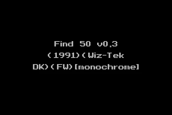 Find 50 v0.3 (1991)(Wiz-Tek DK)(FW)[monochrome]