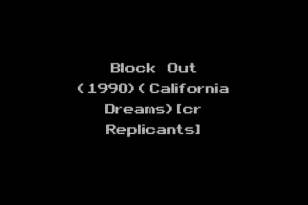 Block Out (1990)(California Dreams)[cr Replicants]