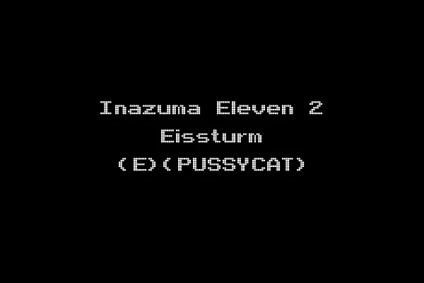 Inazuma Eleven 2 Eissturm (E)(PUSSYCAT)
