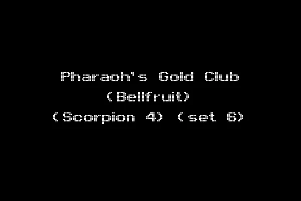 Pharaoh's Gold Club (Bellfruit) (Scorpion 4) (set 6)