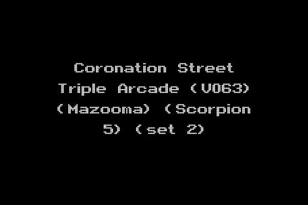 Coronation Street Triple Arcade (V063) (Mazooma) (Scorpion 5) (set 2)