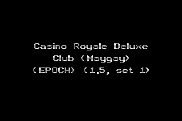 Casino Royale Deluxe Club (Maygay) (EPOCH) (1.5, set 1)