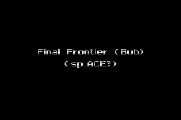 Final Frontier (Bwb) (sp.ACE?)