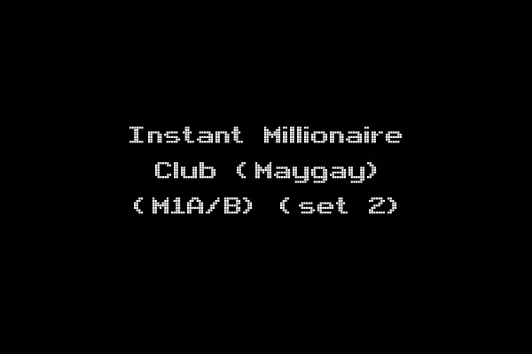 Instant Millionaire Club (Maygay) (M1A/B) (set 2)