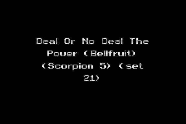 Deal Or No Deal The Power (Bellfruit) (Scorpion 5) (set 21)