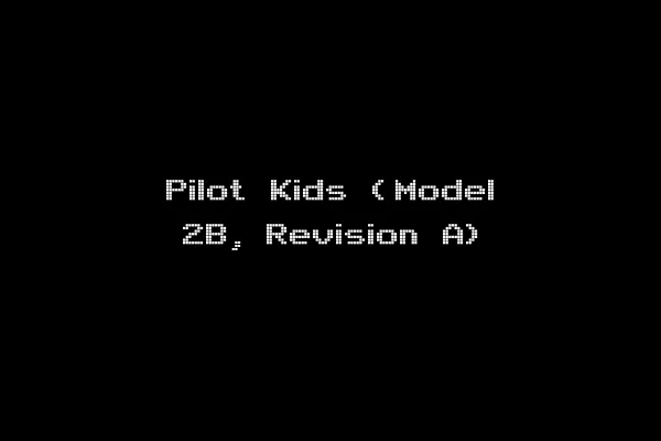 Pilot Kids (Model 2B, Revision A)