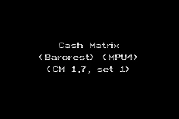 Cash Matrix (Barcrest) (MPU4) (CM 1.7, set 1)