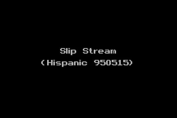 Slip Stream (Hispanic 950515)