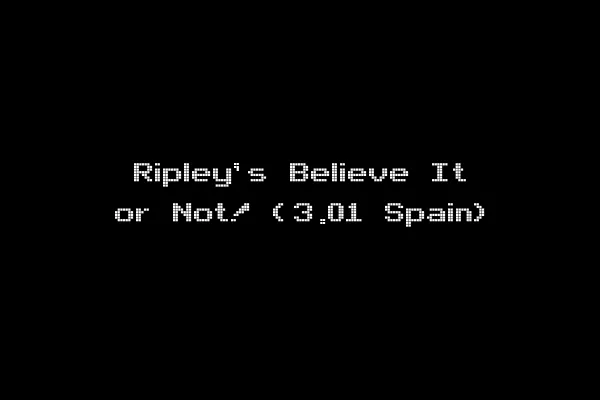 Ripley's Believe It or Not! (3.01 Spain)