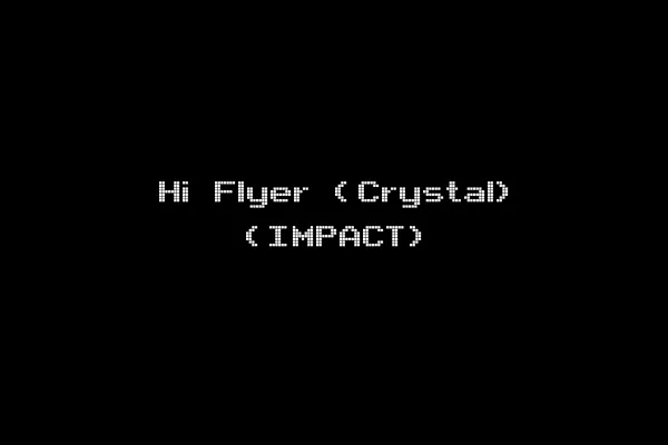 Hi Flyer (Crystal) (IMPACT)
