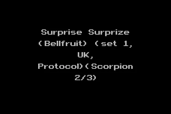 Surprise Surprize (Bellfruit) (set 1, UK, Protocol)(Scorpion 2/3)