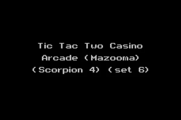 Tic Tac Two Casino Arcade (Mazooma) (Scorpion 4) (set 6)