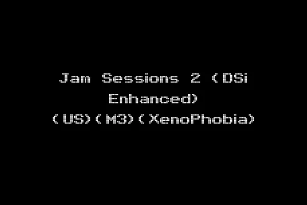 Jam Sessions 2 (DSi Enhanced) (US)(M3)(XenoPhobia)