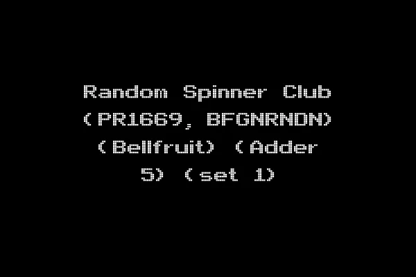 Random Spinner Club (PR1669, BFGNRNDN) (Bellfruit) (Adder 5) (set 1)