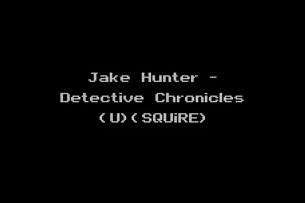 Jake Hunter - Detective Chronicles (U)(SQUiRE)