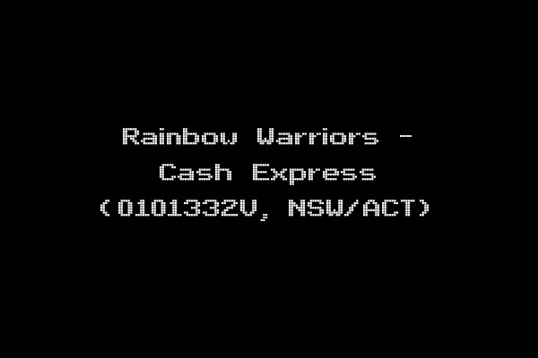 Rainbow Warriors - Cash Express (0101332V, NSW/ACT)