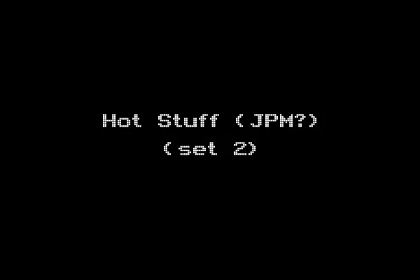 Hot Stuff (JPM?) (set 2)
