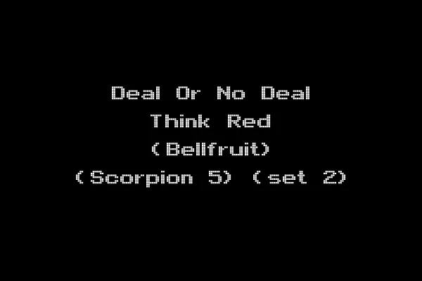 Deal Or No Deal Think Red (Bellfruit) (Scorpion 5) (set 2)
