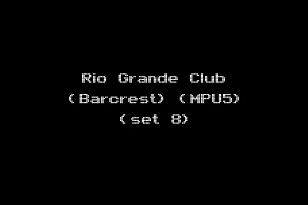 Rio Grande Club (Barcrest) (MPU5) (set 8)