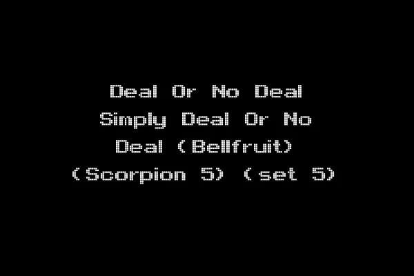 Deal Or No Deal Simply Deal Or No Deal (Bellfruit) (Scorpion 5) (set 5)